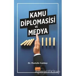 Kamu Diplomasisi ve Medya - Mustafa Canbey - Nobel Bilimsel Eserler