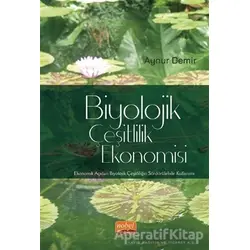 Biyolojik Çeşitlilik Ekonomisi - Ekonomik Açıdan Biyolojik Çeşitliliğin Sürdürülebilir Kullanımı