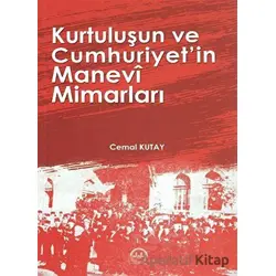 Kurtuluşun ve Cumhuriyetin Manevi Mimarları - Cemal Kutay - Diyanet İşleri Başkanlığı