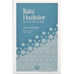 İlahi Hadisler 99 Kudsi Hadis ve Şerhi - Hasan Hüsnü Erdem - Diyanet İşleri Başkanlığı