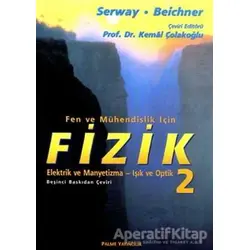 Fizik Serway - Fen ve Mühendislik İçin Elektrik ve Manyetizma-Işık Optik 2. Cilt