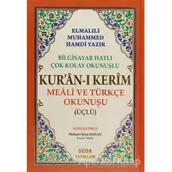 Kuran-ı Kerim Meali ve Türkçe Okunuşu (Üçlü, Orta Boy, Bilgisayar Hatlı, Kod: 006)