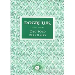 Doğruluk - Özü Sözü Bir Olmak - Kolektif - Diyanet İşleri Başkanlığı