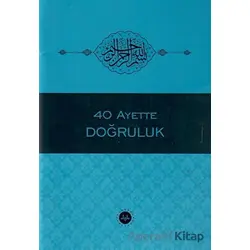 40 Ayette Doğruluk - Kolektif - Diyanet İşleri Başkanlığı