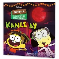 Disney - Greenlerin Büyükşehir Maceraları Kanlı Ay - Steve Behling - Beta Kids