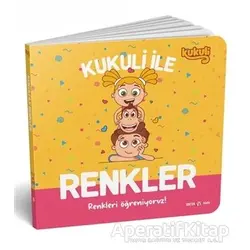 Kukuli İle Renkler - Renkleri Öğreniyoruz! - Kolektif - Beta Kids