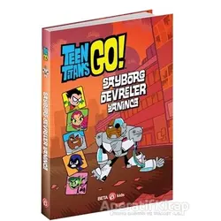 DC Comics: Teen Titans Go! Sayborg Devreler Yanınca - Steve Korte - Beta Kids