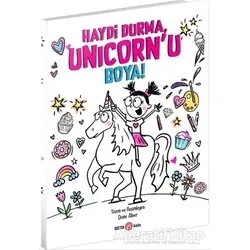 Haydi Durma, Unicorn’u Boya! - Diane Alber - Beta Kids