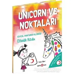 Unicorn ve Noktaları - Evcil Hayvan Kliniği Etkinlik Kitabı - Diane Alber - Beta Kids