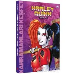 DC Comics - Harley Quinn: Çılgın Kız - Liz Marsham - Beta Kids