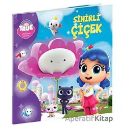True Ve Gökkuşağı Krallığı Sihirli Çiçek - Robin Bright - Beta Kids