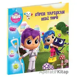 True Ve Gökkuşağı Krallığı Süper Yapışkan Kedi Topu - Robin Bright - Beta Kids