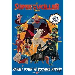 DC Süper Evciller Takımı - Havalı Oyun ve Boyama Kitabı - Rachel Chlebowski - Beta Kids