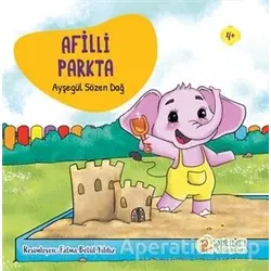 Afilli Parkta - Ayşegül Sözen Dağ - Pırıltı Kitapları - Erkam