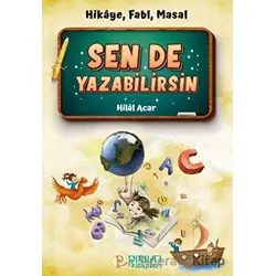 Sen de Yazabilirsin - Hilal Acar - Pırıltı Kitapları - Erkam
