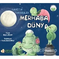 Merhaba Dünya - Büşra Altınok - Pırıltı Kitapları - Erkam