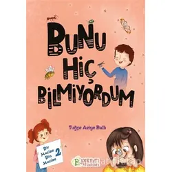 Bir Mucize Bin Mucize - 2 - Bunu Hiç Bilmiyordum - Tuğçe Asiye Ballı - Pırıltı Kitapları - Erkam