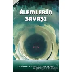 Alemlerin Savaşı - Wayne Thomas Batson - Martı Yayınları