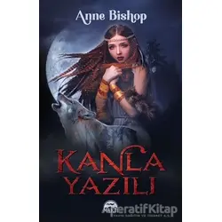 Kanla Yazılı - Anne Bishop - Martı Yayınları