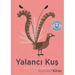 Yalancı Kuş - Laura Bunting - Martı Çocuk Yayınları