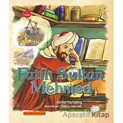 Ömerle Bir Kutu Macera: Fatih Sultan Mehmed - Atilla Yaramış - Kaşif Çocuk Yayınları
