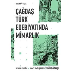 Çağdaş Türk Edebiyatında Mimarlık - Nevnihal Erdoğan - YEM Yayın