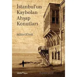 İstanbul’un Kaybolan Ahşap Konutları - Reha Günay - YEM Yayın