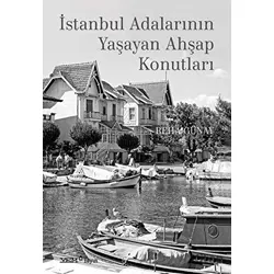 İstanbul Adalarının Yaşayan Ahşap Konutları - Reha Günay - YEM Yayın