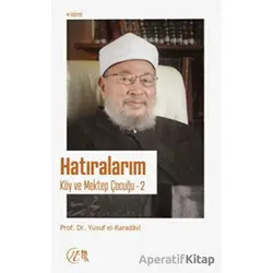 Hatıralarım - Köy ve Mektep Çocuğu - Yusuf el-Karadavi - Nida Yayıncılık