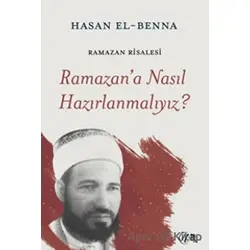 Ramazan’a Nasıl Hazırlanmalıyız? - Hasan El-Benna - Nida Yayıncılık