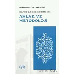 İslami İlimler Eğitiminde Ahlak ve Metodoloji - Muhammed Salih Ekinci - Nida Yayıncılık