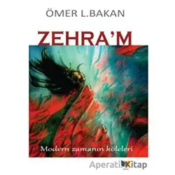 Zehra’m - Ömer L. Bakan - Ateş Yayınları