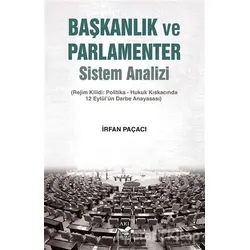 Başkanlık ve Parlamenter Sistem Analizi - İrfan Paçacı - Arı Sanat Yayınevi