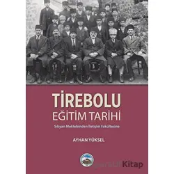 Tirebolu Eğitim Tarihi - Ayhan Yüksel - Arı Sanat Yayınevi
