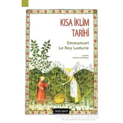 Kısa İklim Tarihi - Emmanuel Le Roy Ladurie - Doğu Batı Yayınları