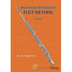 Başlangıç Seviyesi İçin Flüt Metodu 2. Kitap - Başak Ersöz - Ürün Yayınları