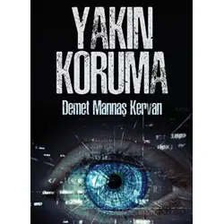 Yakın Koruma - Demet Mannaş Kervan - Truva Yayınları
