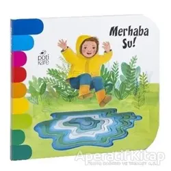 Merhaba Su! - Giovanna Mantegazza - Pötikare Yayıncılık