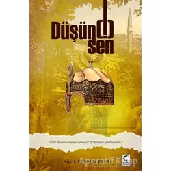 Düşün Sen - Halil İbrahim Arvas - Kamer Yayınları