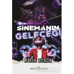 Sinemanın Geleceği - Fatih Yürür - Doğu Kitabevi