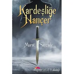 Kardeşliğe Hançer - Murat Şaşzade - Motto Yayınları
