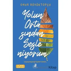 Yolun Ortasından Sesleniyorum - Onur Büyüktopçu - Olimpos Yayınları