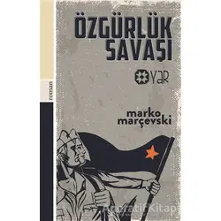 Özgürlük Savaşı - Marko Marçevski - Yar Yayınları