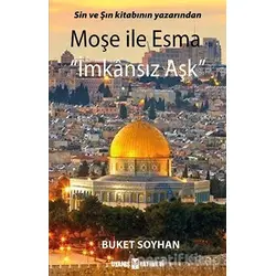 Moşe ile Esma - İmkansız Aşk - Buket Soyhan - Uyanış Yayınevi