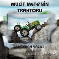 Mucit Metenin Traktörü - Metehan Yazıcı - Uyanış Yayınevi