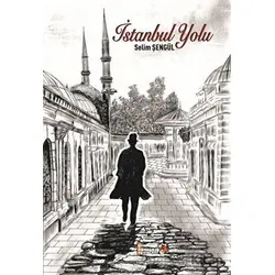 İstanbul Yolu - Selim Şengül - Tilki Kitap