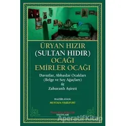 Üryan Hızır (Sultan Hıdır) Ocağı Emirler Ocağı - Mustafa Yeşilyurt - İmam Rıza Dergahı Yayınları