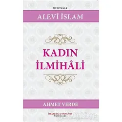 Kadın İlmihali - Ahmet Verde - İmam Rıza Dergahı Yayınları