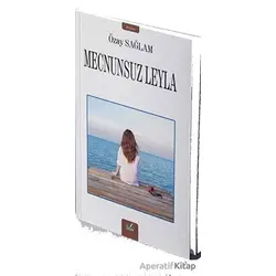 Mecnunsuz Leyla - Özay Sağlam - İzan Yayıncılık