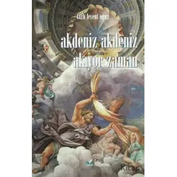 Akdeniz Akdeniz Akıyor Zaman - Fazlı Levent Oğuz - İzan Yayıncılık